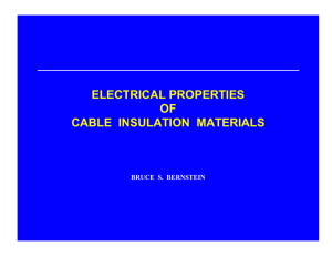 ELECTRICAL PROPERTIES OF CABLE INSULATION MATERIALS