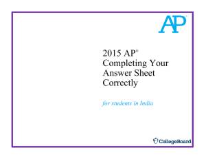 2015 AP® Completing Your Answer Sheet Correctly