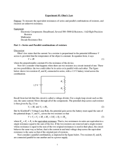 1 Experiment #5: Ohm`s Law Purpose: To measure the equivalent