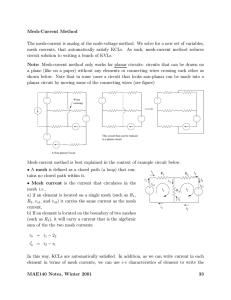 Mesh-Current Method The mesh-current is analog of the node