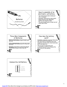 Batteries Three Main Components of Batteries Common Dry Cell