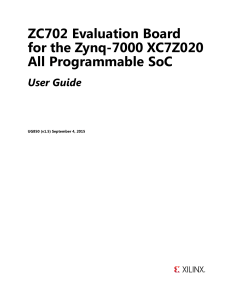 ZC702 Evaluation Board for the Zynq-7000 XC7Z020 All