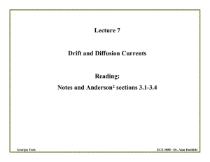Lecture 7 Drift and Diffusion Currents Reading