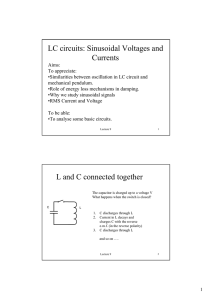 LC circuits: Sinusoidal Voltages and Currents L and C connected