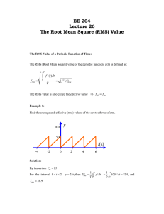 EE 204 Lecture 26 The Root Mean Square (RMS) Value = ∫ ∫