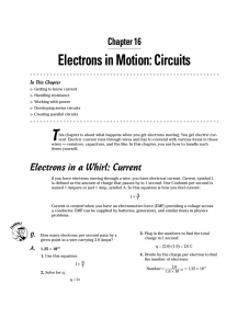 Chapter 16 Electrons in Motion: Circuits
