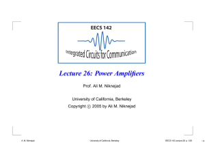 EECS 142 Lecture 26: Power Amplifiers - RFIC