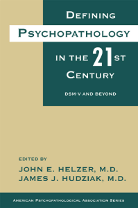 Defining Psychopathology in the 21st Century DSM-V and