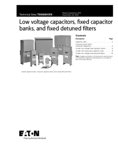 Low voltage capacitors, fixed capacitor banks, and fixed