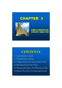 SIMPLE RESISTIVE CIRCUIT ANALYSIS 3.1 Series Resistive