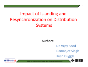 Impact of Islanding and Resynchroniza on on Distribu on Systems