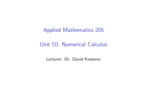 Applied Mathematics 205 Unit III: Numerical Calculus