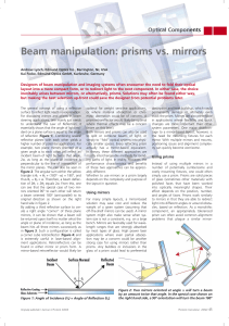 Beam manipulation: prisms vs. mirrors