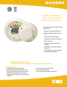 Faster installation with more precise response to alarms