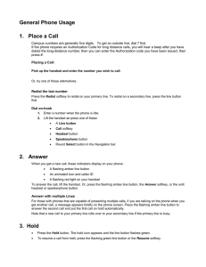 General Phone Usage 1. Place a Call 2. Answer 3. Hold