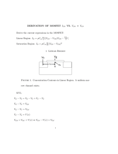 DERIVATION OF MOSFET IDS VS. VDS + VGS Derive the current