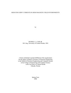 reducing eddy currents in high magnetic field environments