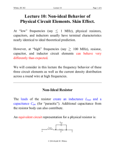 Lecture 10: Non-ideal Behavior of Physical Circuit Elements. Skin