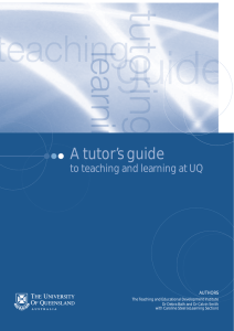 A tutor`s guide to teaching and learning at UQ