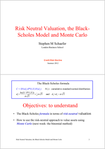 Risk Neutral Valuation, the Black- Scholes Model and Monte Carlo