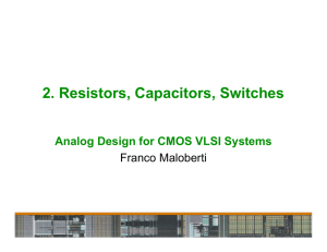 2. Resistors, Capacitors, Switches