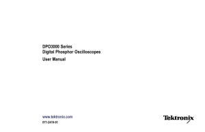 DPO3000 Series Digital Phosphor Oscilloscopes User