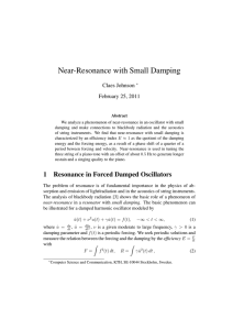 Near-Resonance with Small Damping