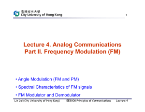 Lecture 4. Analog Communications Part II. Frequency Modulation (FM)