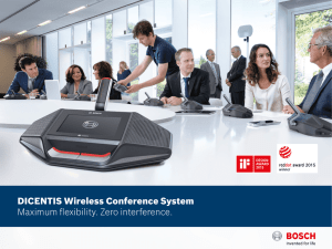 DICENTIS Wireless Conference System Maximum flexibility. Zero