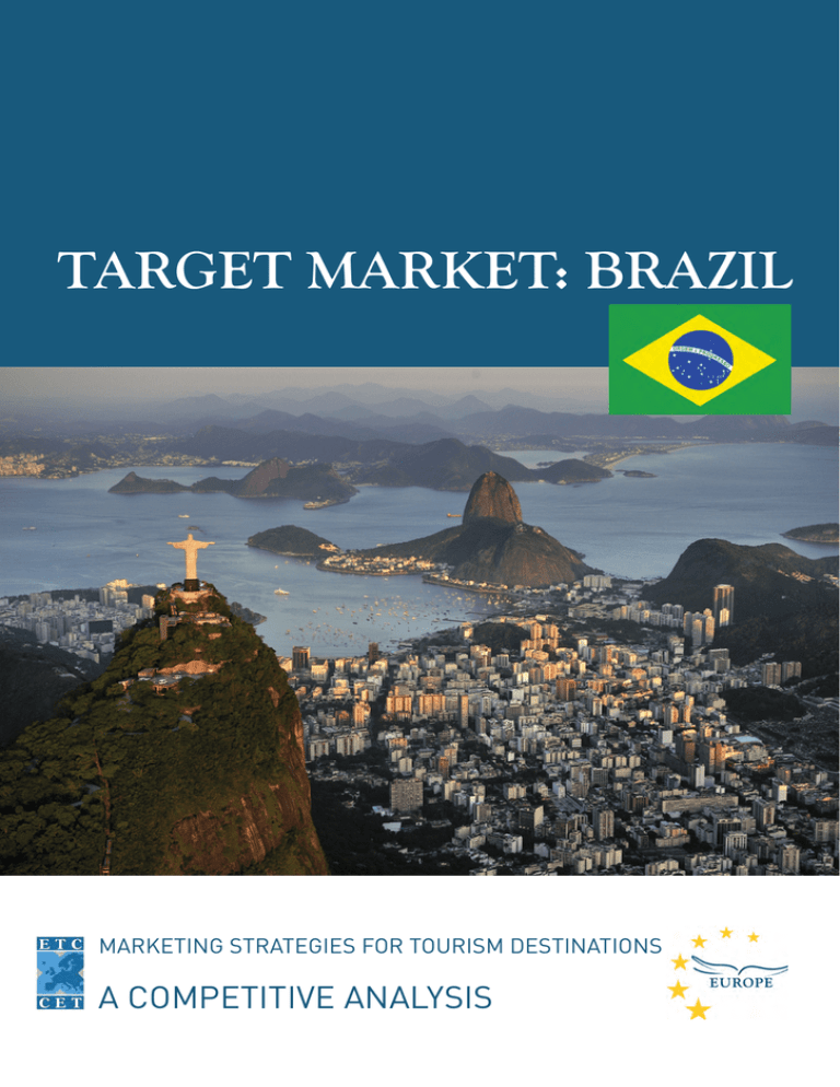 TARGET MARKET BRAZIL European Travel Commission