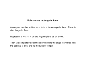 Polar versus rectangular form. A complex number written as a + bi is