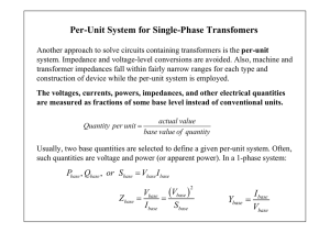 Per-Unit System for Single-Phase Transfomers The voltages