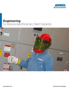 Engineering to reduce electrical arc flash hazards