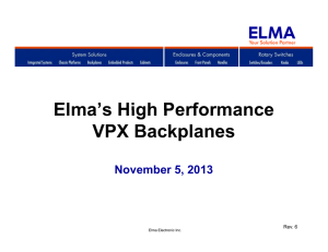 Elma`s High Performance Elma s High Performance VPX Backplanes