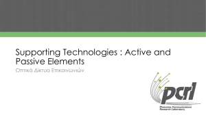 Supporting Technologies : Active and Passive Elements