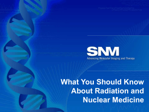 What You Should Know About Radiation and Nuclear Medicine