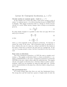 Lecture 16: Centripetal Acceleration, ac = v 2/r