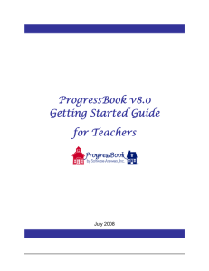 ProgressBook v8.0 Getting Started Guide for Teachers