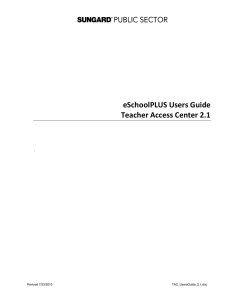 eSchoolPLUS Users Guide Teacher Access Center 2.1