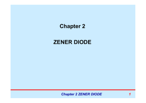 Chapter 2 C apte ZENER DIODE
