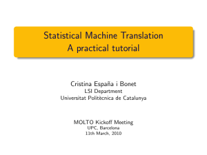 Statistical Machine Translation A practical tutorial