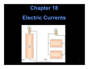 Chapter 18 Electric Currents