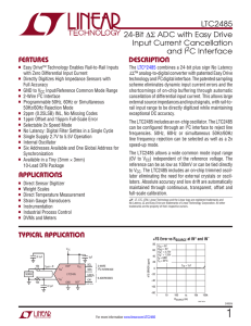 LTC2485 - 24-Bit ∆∑ ADC with Easy Drive Input Current