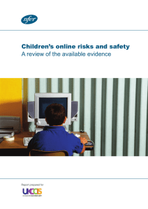 Children`s online risks and safety A review of the available evidence