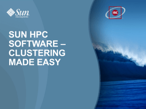 SUN HPC SOFTWARE – CLUSTERING MADE EASY