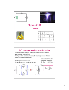1 Physics 2102 Gabriela González b a Two resistors are “in series” if