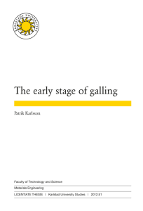 The early stage of galling