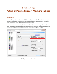 Active or Passive Support Modeling in Slide