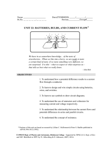 UNIT 22: BATTERIES, BULBS, AND CURRENT FLOW*