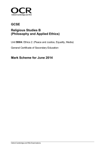 Mark scheme B604 Ethics 2: (Peace and Justice, Equality, Media
